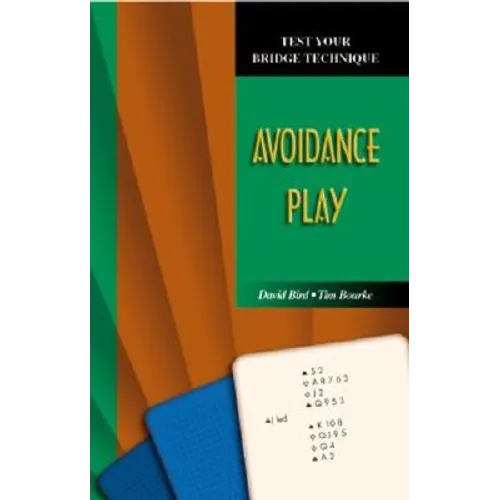 Test Your Bridge Technique: Avoidance Play
