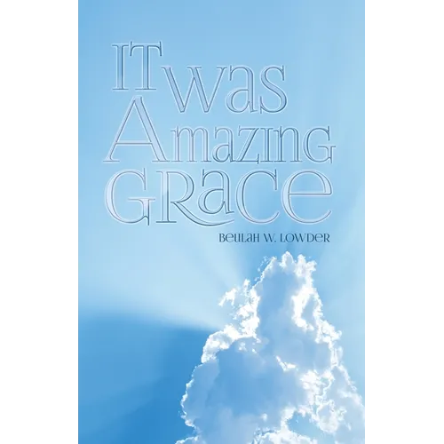 It Was Amazing Grace
