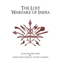 The Lost Warfare of India: An Illustrated Guide