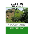 Carbon Dharma: The Occupation of Butterflies