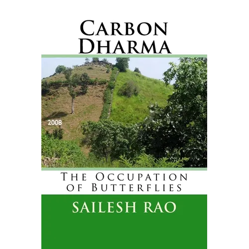 Carbon Dharma: The Occupation of Butterflies