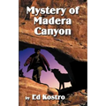 Mystery of Madera Canyon
