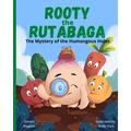 Rooty the Rutabaga: The Mystery of the Humongous Holes