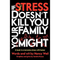 If Stress Doesn't Kill You, Your Family Might