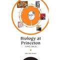 Biology at Princeton (1947 - 2012)
