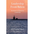 Leadership From Below: Paradoxes of Submarine Leadership