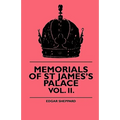 Memorials Of St James's Palace - Vol. II.