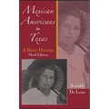 Mexican Americans in Texas: A Brief History