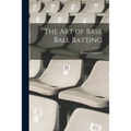 The art of Base Ball Batting