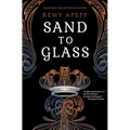 Sand to Glass