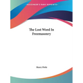 The Lost Word In Freemasonry