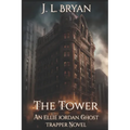 The Tower: (Ellie Jordan, Ghost Trapper Book 9)