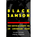Black Samson: The Untold Story of an American Icon