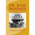 Dr. Jesse Mooney: In Belle Starr Country