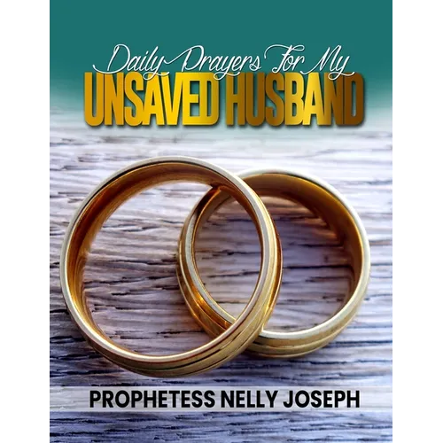 Daily Prayers for my Unsaved Husband