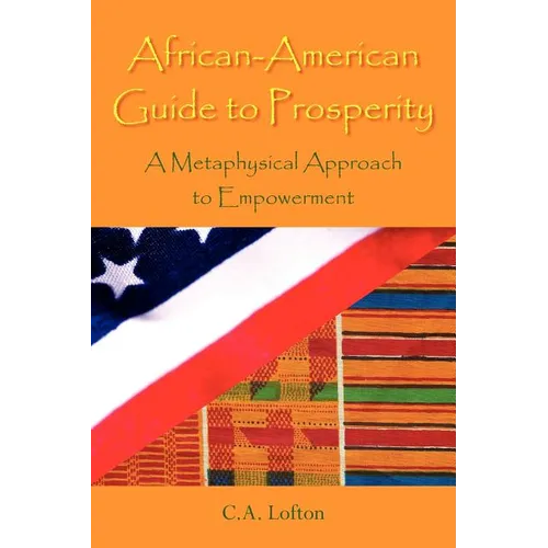 African-American Guide to Prosperity: A Metaphysical Approach to Empowerment