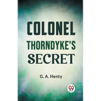 Colonel Thorndyke's Secret - Paperback