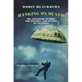 Banking on Death: Or, Investing in Life: The History and Future of Pensions