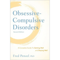 Obsessive-Compulsive Disorders: A Complete Guide to Getting Well and Staying Well