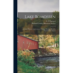 Lake Bomoseen: Its Early History, Conveyances, Fishing, Hunting, Resorts, Islands-Their Names