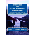 Exercises for Seeing Mindfully: Mindfulness Practices for Persons with Parkinson's Disease