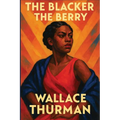 The Blacker the Berry