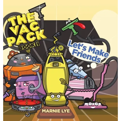 The Vac Pack: Let's Make Friends