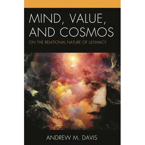 Mind, Value, and Cosmos: On the Relational Nature of Ultimacy