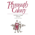 Plymouth Colony, Its History & People, 1620-1691