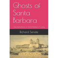 Ghosts of Santa Barbara: Haunted places in Santa Barbara County