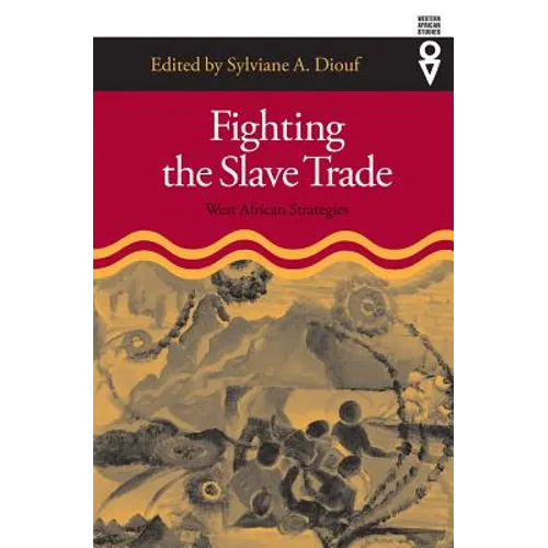 Fighting the Slave Trade: West African Strategies