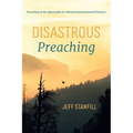 Disastrous Preaching: Preaching in the Aftermath of a Natural Environmental Disaster