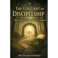 The Lost Art of Discipleship