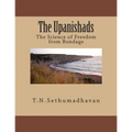 The Upanishads: The Science of Freedom from Bondage