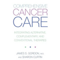 Comprehensive Cancer Care: Integrating Alternative, Complementary and Conventional Therapies