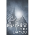 Bastards of the Bayou