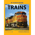 My Favorite Machine: Trains