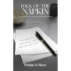 Back Of the Napkin: Buying, Selling and Leasing Commercial Real Estate Simplified With Bonus Sales Technique Material