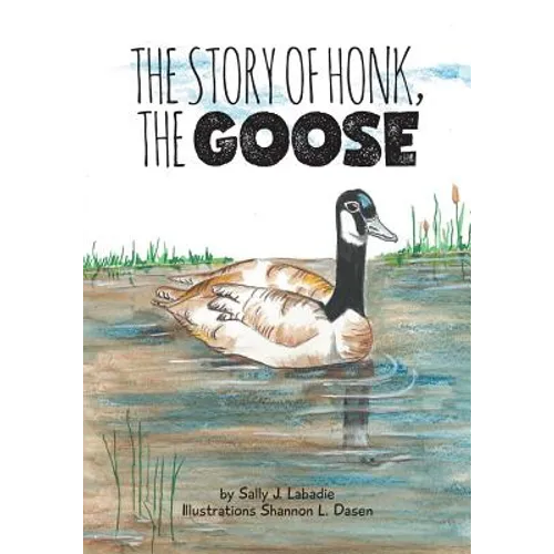 The Story of Honk, the Goose