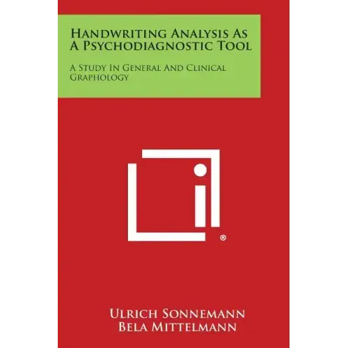 Handwriting Analysis as a Psychodiagnostic Tool: A Study in General and Clinical Graphology