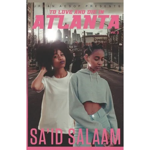 To love and die in Atlanta: Vol 3