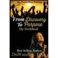 From Discovery to Purpose: The Workbook