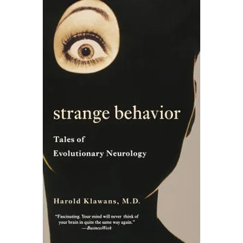 Strange Behavior: Tales of Evolutionary Neurology