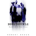 Honeysuckle: Based on a True Story