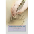 Humanizing Child Developmental Theory: A Holistic Approach