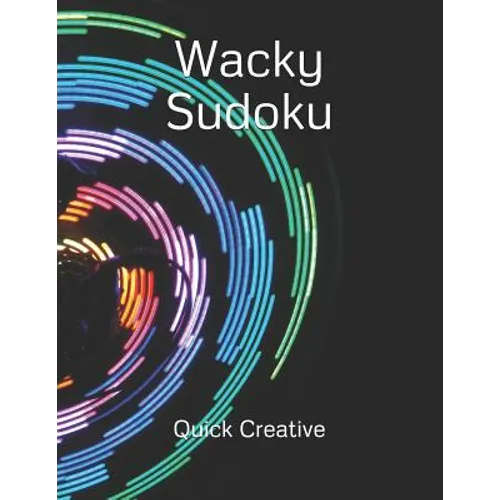 Wacky Sudoku: Fun Edition featuring 300 Sudoku Puzzles and Answers