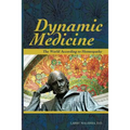 Dynamic Medicine: The World According to Homeopathy