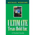 Ultimate Texas Hold Em: a Pocket Guide