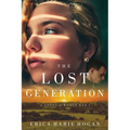 The Lost Generation: A Novel of World War I