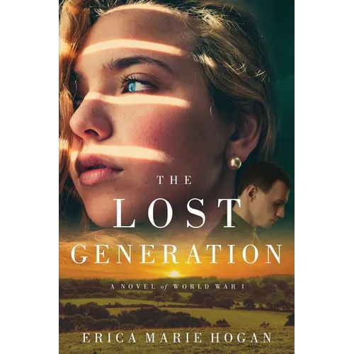 The Lost Generation: A Novel of World War I